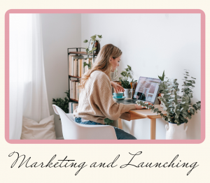 Marketing and Launching